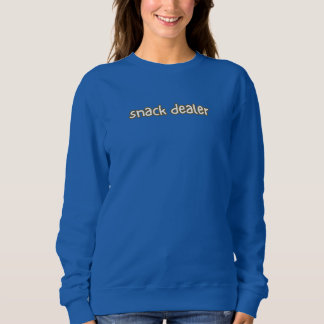 snack dealer sweatshirt