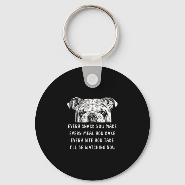 Snack You Make Every Meal You Bake English Bulldog Key Ring (Front)