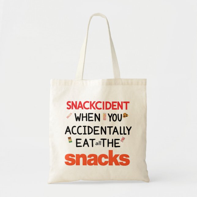 "Snackcident Funny Tote Bag,food qoute (Front)