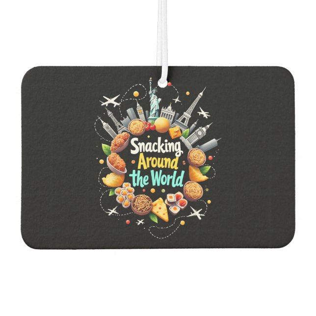 Snacking Around The World Fast Food Travel Travele Car Air Freshener (Front)