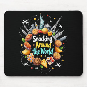 Snacking Around The World Fast Food Travel Travele Mouse Pad