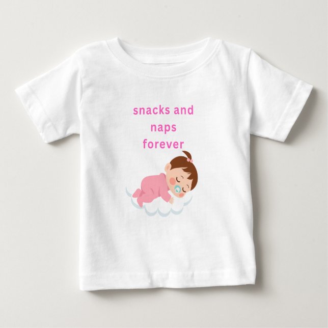 snacks and naps  baby T-Shirt (Front)