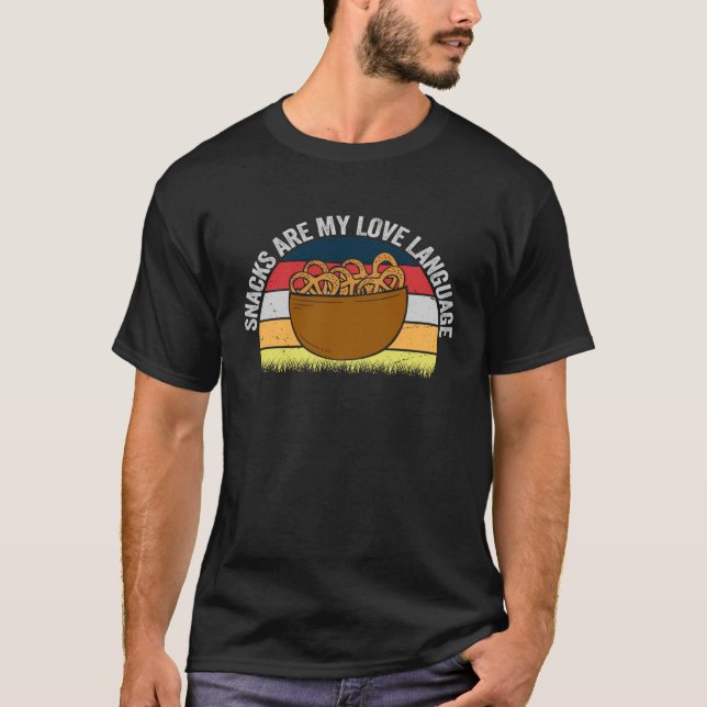Snacks Are My Love Language Candy Shop Funny Pretz T-Shirt (Front)