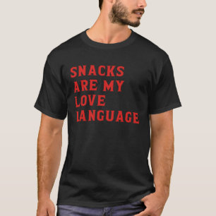 Snacks are my Love Language For Kids Boy Adult Sna T-Shirt