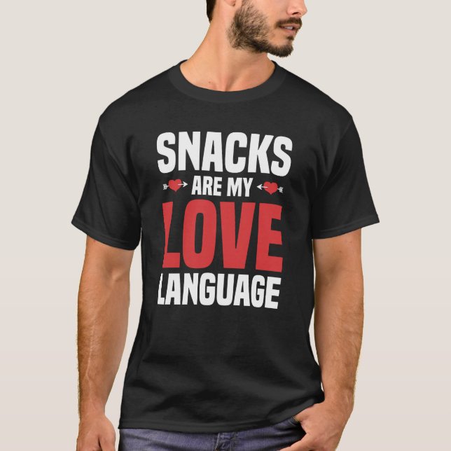 Snacks Are My Love Language T-Shirt (Front)