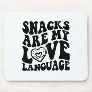 Snacks Are My Love Language Toddler Funny Valentin Mouse Pad