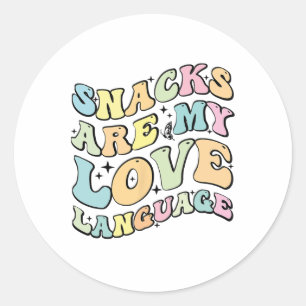 Snacks Are My Love Language Valentine Day 2  Classic Round Sticker