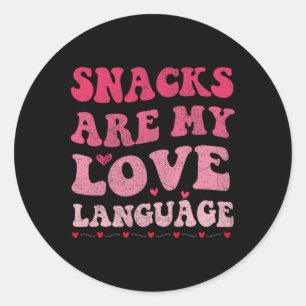 Snacks Are My Love Language Valentine Day  Classic Round Sticker