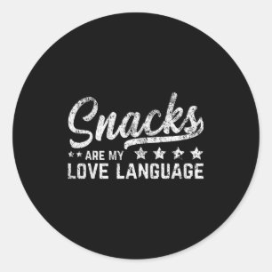 Snacks Are My Love Language Valentine Day Food Lov Classic Round Sticker