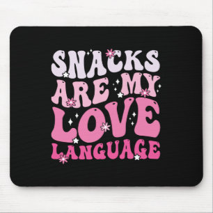 Snacks Are My Love Language Valentine Day Kids Boy Mouse Pad