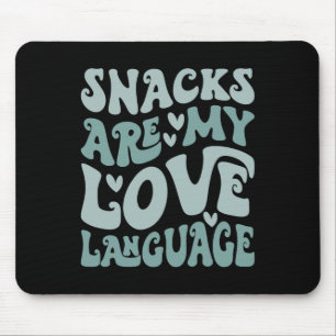 Snacks Are My Love Language Valentine Day Kids Boy Mouse Pad
