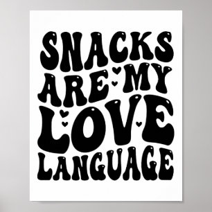 Snacks Are My Love Language Valentine Day Kids Boy Poster