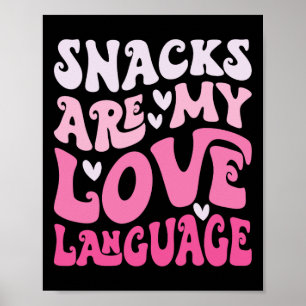 Snacks Are My Love Language Valentine Day Kids Boy Poster