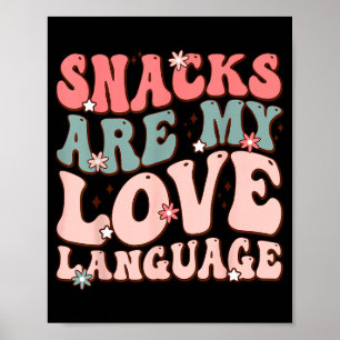 Snacks Are My Love Language Valentine Day Kids Boy Poster