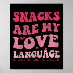 Snacks Are My Love Language Valentine Day Poster