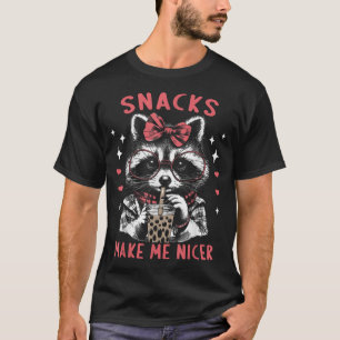Snacks Make Me Nicer Raccoon Animal Sarcastic  T-Shirt