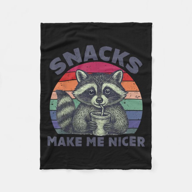 Snacks Make Me Nicer Racoon Animal Sarcastic Sayi Fleece Blanket (Front)