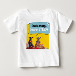 Snacks Ready, Drama Steady Baby T-Shirt