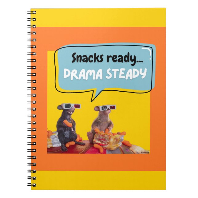 Snacks Ready, Drama Steady Notebook (Front)