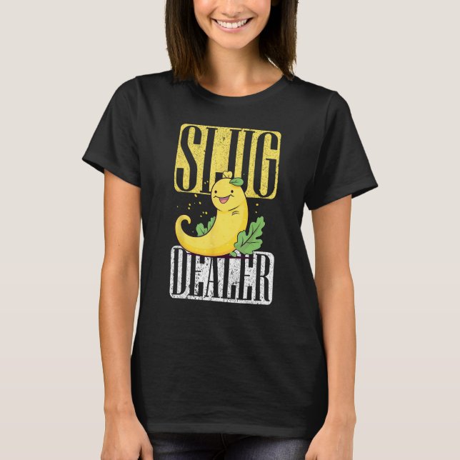 Snail Catcher Quote for Snail Catching and Slug Co T-Shirt (Front)