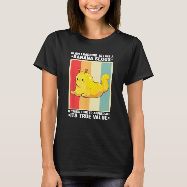 Snail Catching Quote for Slug Collecting and Slug  T-Shirt (Front)
