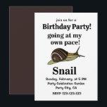 Snail Going At My Own Pace Funny Snail Birthday Invitation<br><div class="desc">Snail Going At My Own Pace Funny Snail Birthday Invitation original design by Nisha Prabhu. Fully Customisable. Personalise with your details. Get ready to take your birthday celebrations at a leisurely pace with our delightful "Snail Going At My Own Pace" birthday invitation! Perfect for those who love to embrace life's...</div>