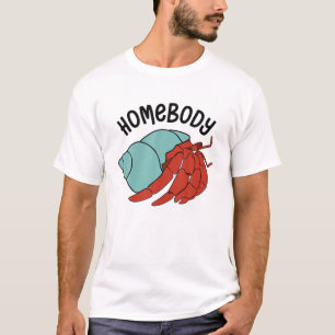 Snail Homebody Funny Snail T-Shirt