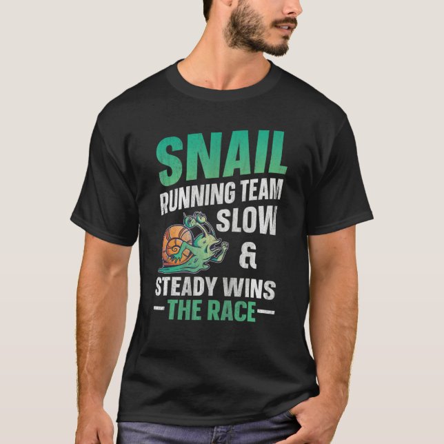 Snail Running Team Slow & Steady Wins The Race  Ru T-Shirt (Front)