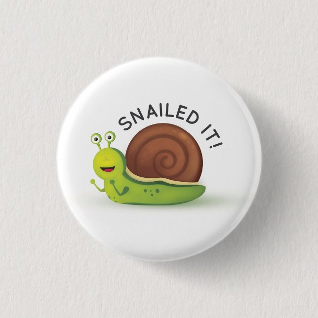 Snailed It Button (Front)