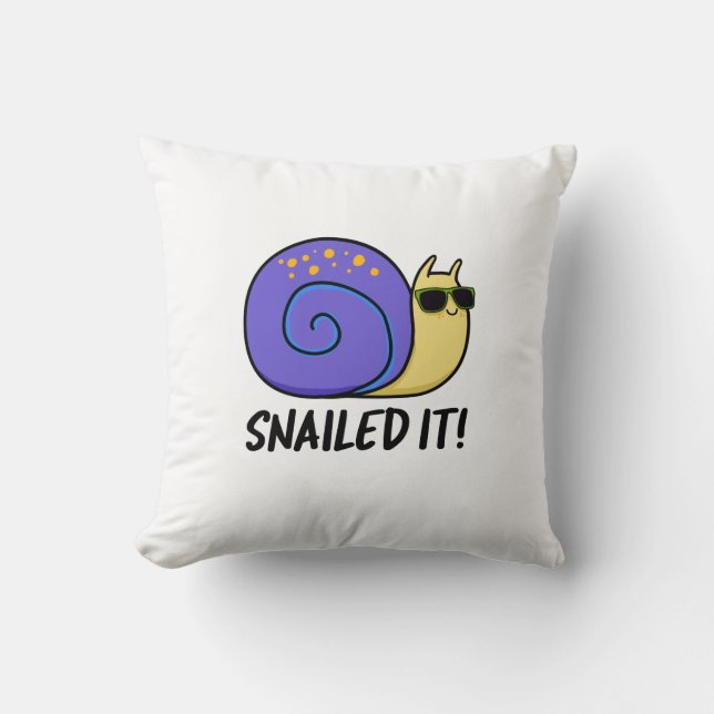 Snailed It Funny Snail Pun  Cushion (Front)