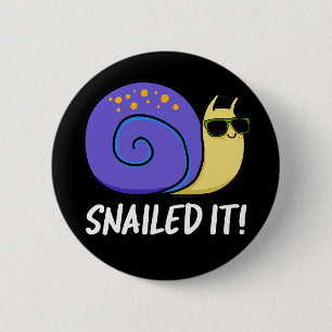 Snailed It Funny Snail Pun Dark BG 6 Cm Round Badge