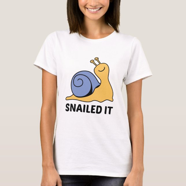 Snailed It T-Shirt (Front)