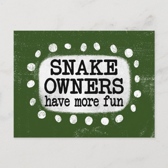 Snake Owners Have More Fun Postcard (Front)