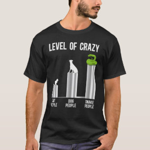 Snake Serpent Level Of Crazy Cat People Dog People T-Shirt