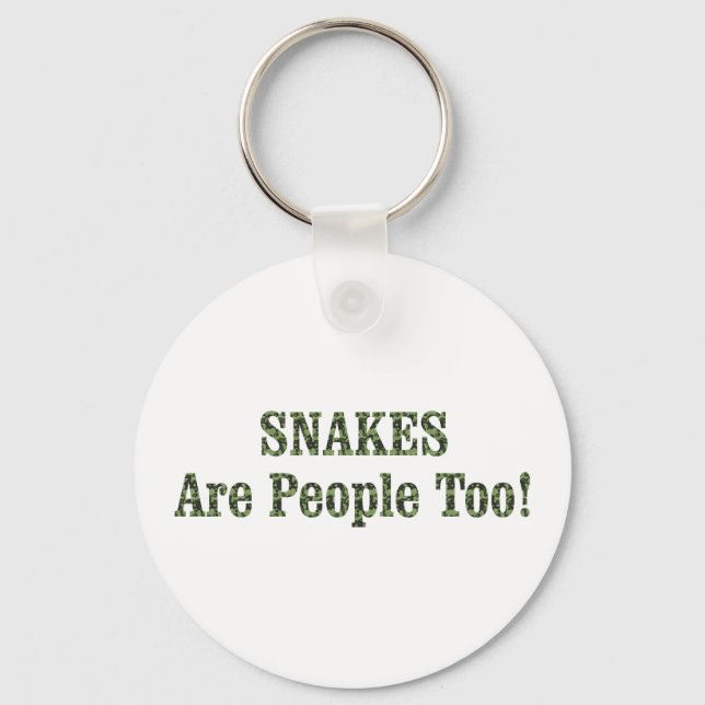 SNAKES Are People Too! Key Ring (Front)