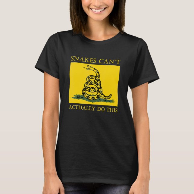 Snakes Can't Actually Do This 8 T-Shirt (Front)