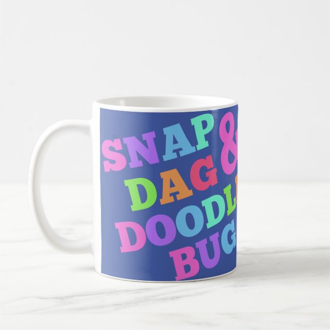 Snap-Dag-and-Doodle-Bug Coffee Mug (Left)