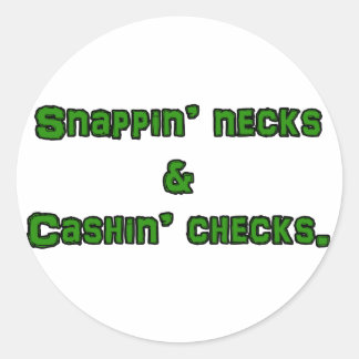 snapin necks and cashin checks classic round sticker