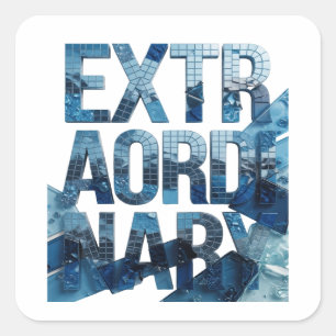 Snappy Blue EXTRAORDINARY Decal Design Square Sticker