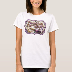 Snappy Colourful CHAMPAGNE IS MY THERAPY T-Shirt