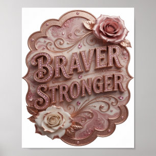 Snappy Gold BRAVER STRONGER Poster