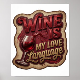 Snappy Gold WINE IS MY LOVE LANGUAGE Poster