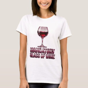 Snappy Pink MANDATORY GLASS OF WINE 3D Text Art T-Shirt