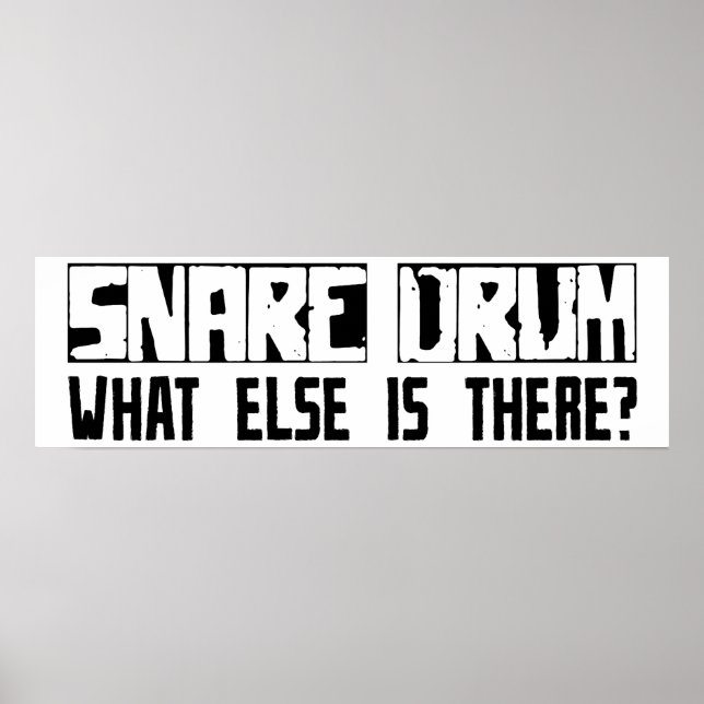 Snare Drum What Else Is There? Poster (Front)