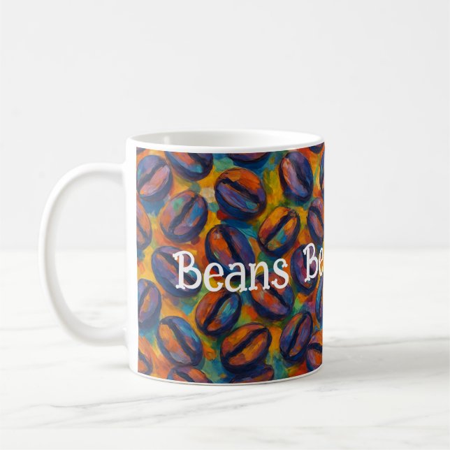 Snarky "Beans Before Means" Fauvist Art Coffee Mug (Left)