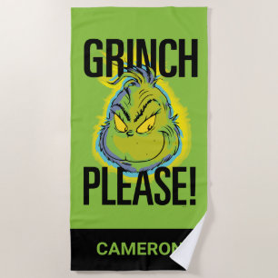 Snarky Grinch Funny Grinch Please Beach Towel
