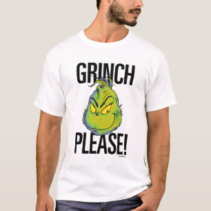Snarky Grinch Funny Grinch Please Quote T-Shirt