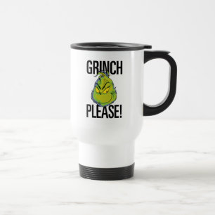 Snarky Grinch   Funny Grinch Please Travel Mug