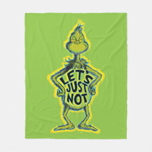 Snarky Grinch   Funny Let's Just Not Fleece Blanket