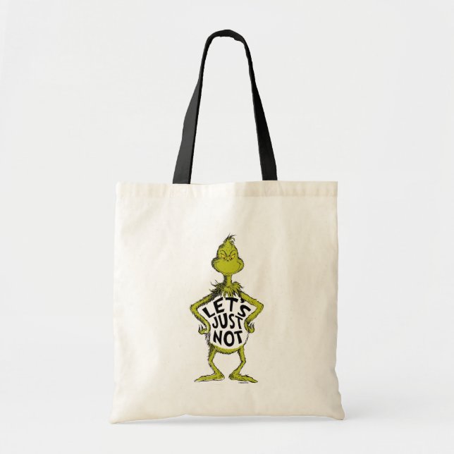 Snarky Grinch | Funny Let's Just Not Quote Tote Bag (Front)
